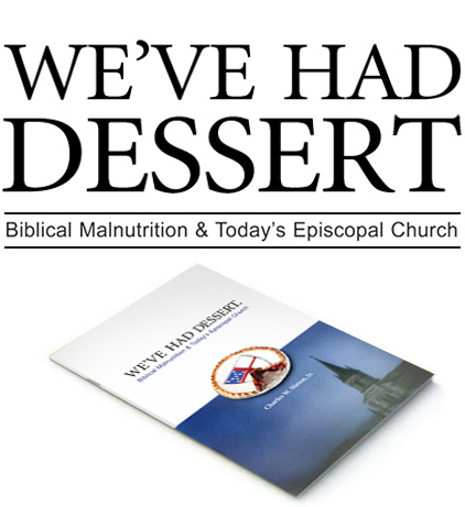 We've had dessert. Biblical Malnutrition & Today's Episcopal Church